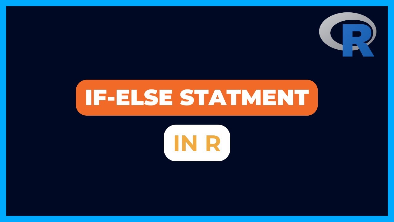 Video thumbnail for If-else Statment in R | Conditional Statement in R
