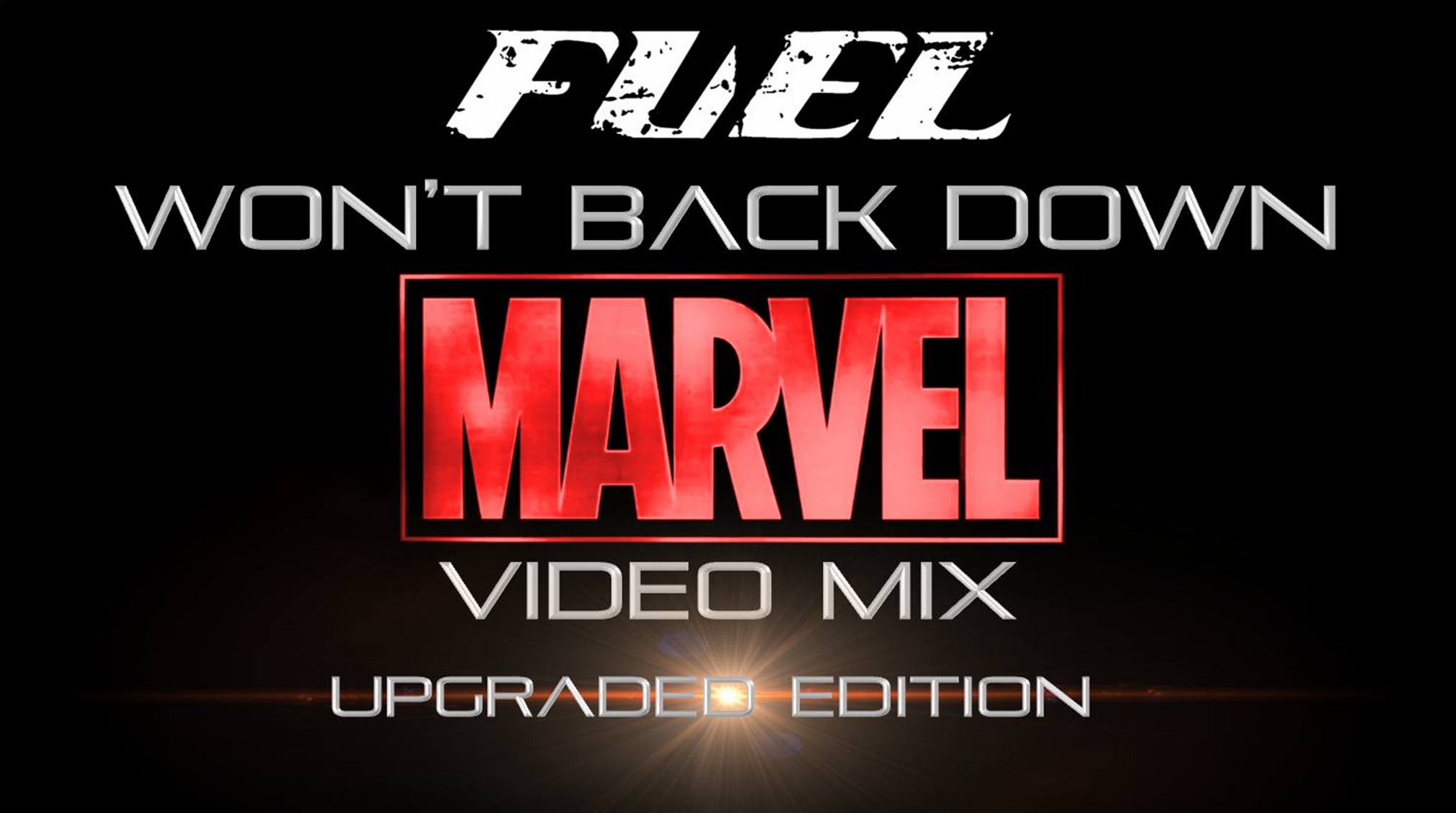 Video thumbnail for Fuel- Won't Back Down (Marvel Video Mix) • UPGRADED EDITION