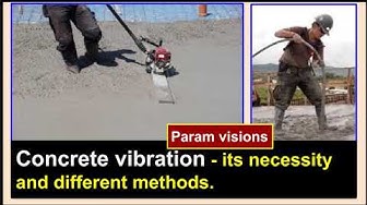 'Video thumbnail for Concrete vibration its necessity and different methods/What is the vibration of concrete?'