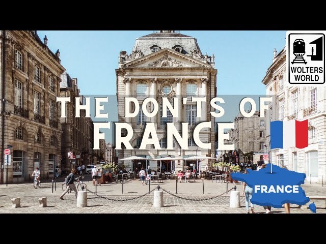 Video thumbnail for The DON'Ts of Visiting FRANCE