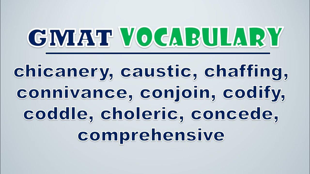 'Video thumbnail for GMAT Vocabulary: Chicanery, Caustic, Chaffing, Connivance, Conjoin, Codify, Coddle, Choleric, Conce'