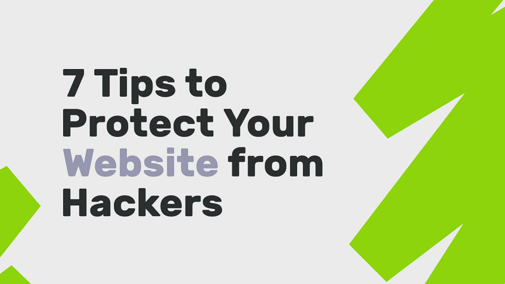 'Video thumbnail for 7 Tips to Protect your Website from Hackers'