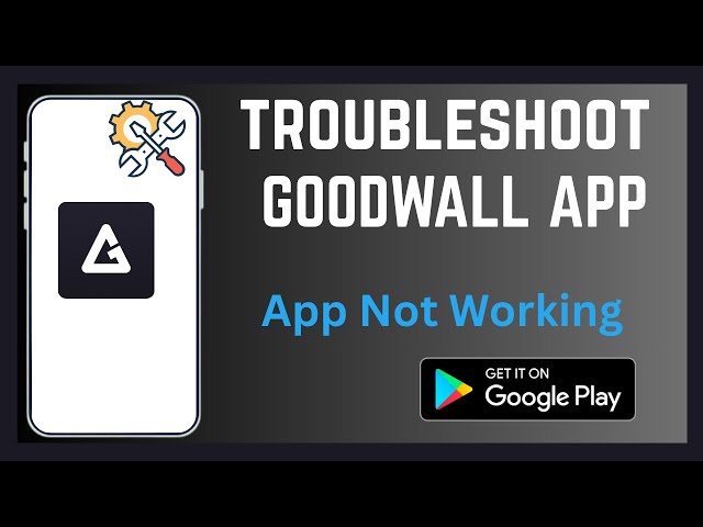 Video thumbnail for How To Troubleshoot Goodwall App