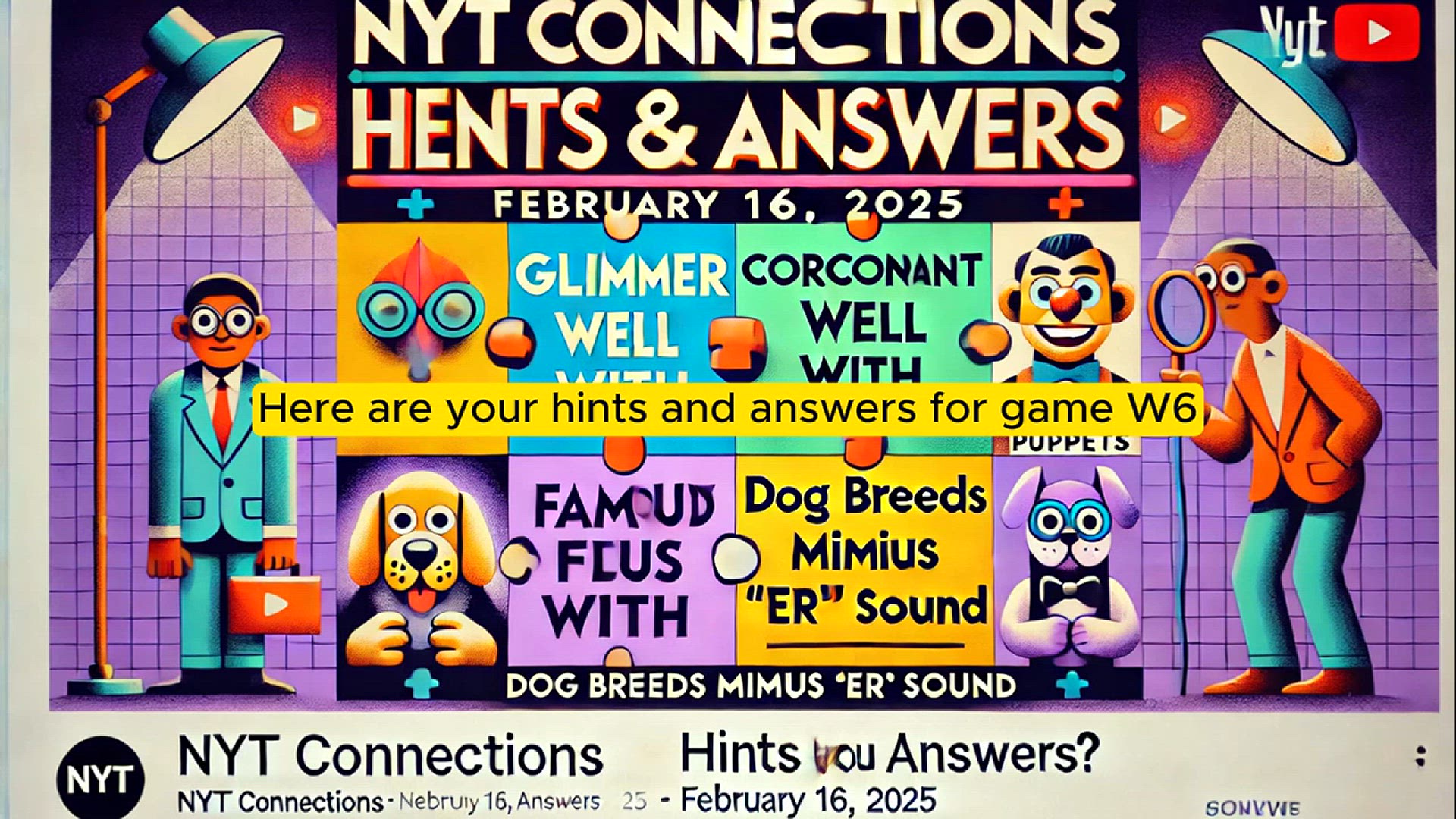 Video thumbnail for February 16, 2025 NYT Connections 616 Hints & Answers