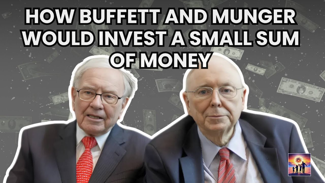 Video thumbnail for How Buffett and Munger Would Invest a Small Sum of Money