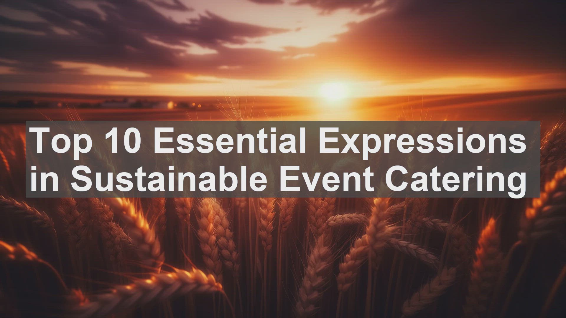 'Video thumbnail for Top 10 Essential Expressions in Sustainable Event Catering'