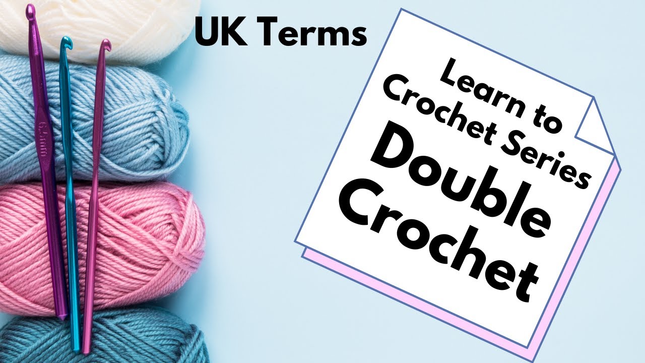 Video thumbnail for LEARN TO CROCHET Part 1: Double Crochet UK terms