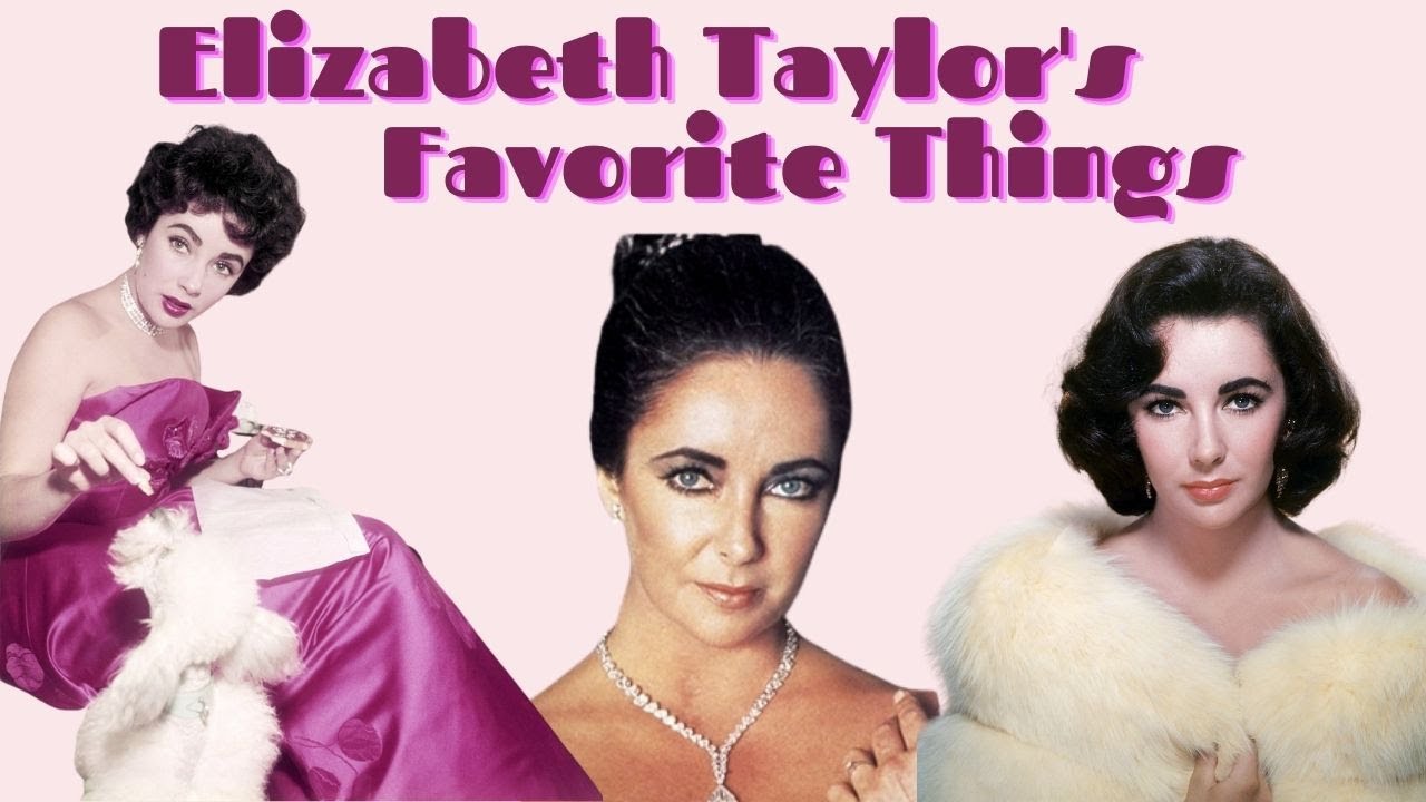 Video thumbnail for Elizabeth Taylor's Favorite Things