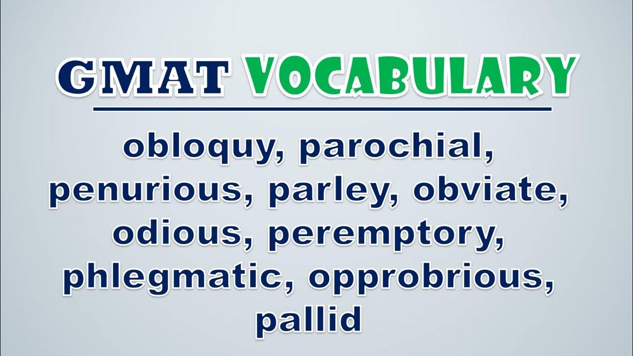 'Video thumbnail for GMAT Vocabulary: Obloquy, Parochial, Penurious, Parley, Obviate, Odious, Peremptory, Phlegmatic'