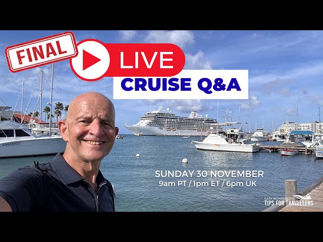Video thumbnail for Last Cruise Q&A of 2025: Live Sunday 30 November: 9am PT/ Noon ET/ 5pm UK