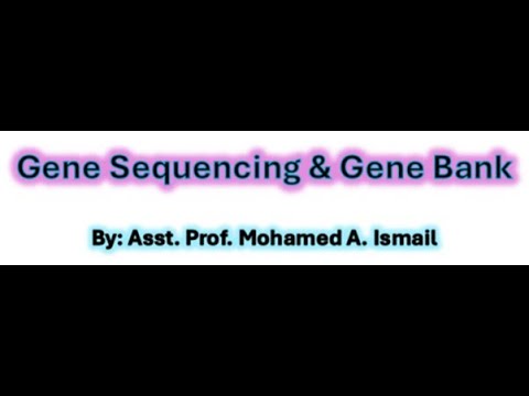 Video thumbnail for Gene Sequencing & Gene Bank by AI   التسلسل الجيني وبنك الجينات باستخدام الذكاء  الاصطناعي