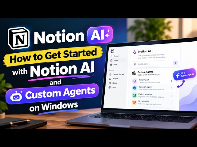 Video thumbnail for How to get started with Notion AI and Custom Agents on Windows