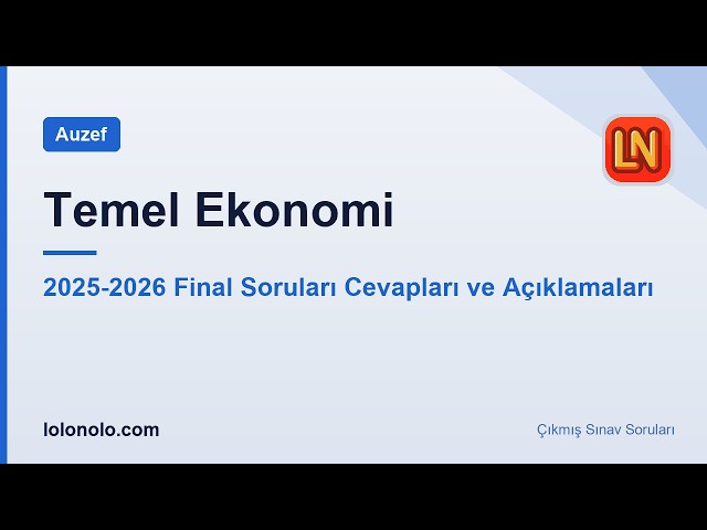 Video thumbnail for Temel Ekonomi 2025-2026 Final Soruları