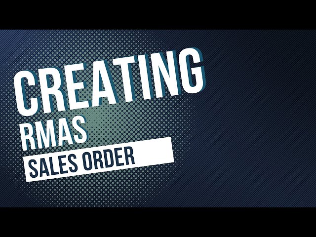 Video thumbnail for Easy Steps to Create an RMA From Your Sales Order
