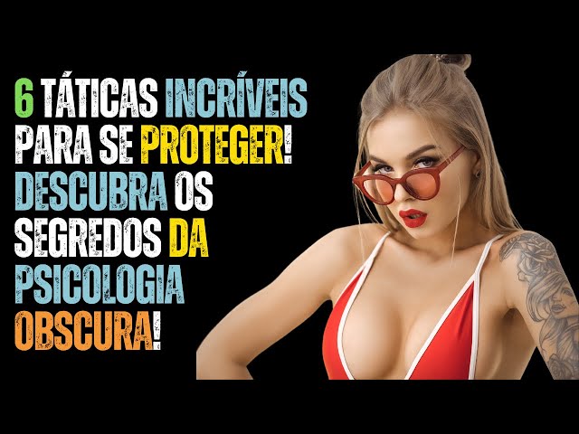 Video thumbnail for Descubra os Segredos da Psicologia Obscura! 6 Táticas Incríveis para se Proteger!