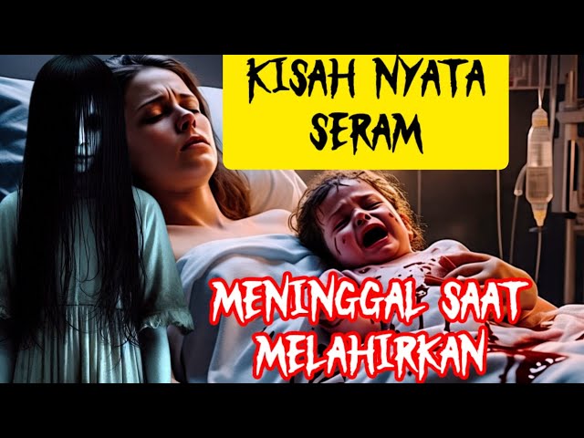 Video thumbnail for KISAH NYATA | Cerita misteri,meninggal saat melahirkan