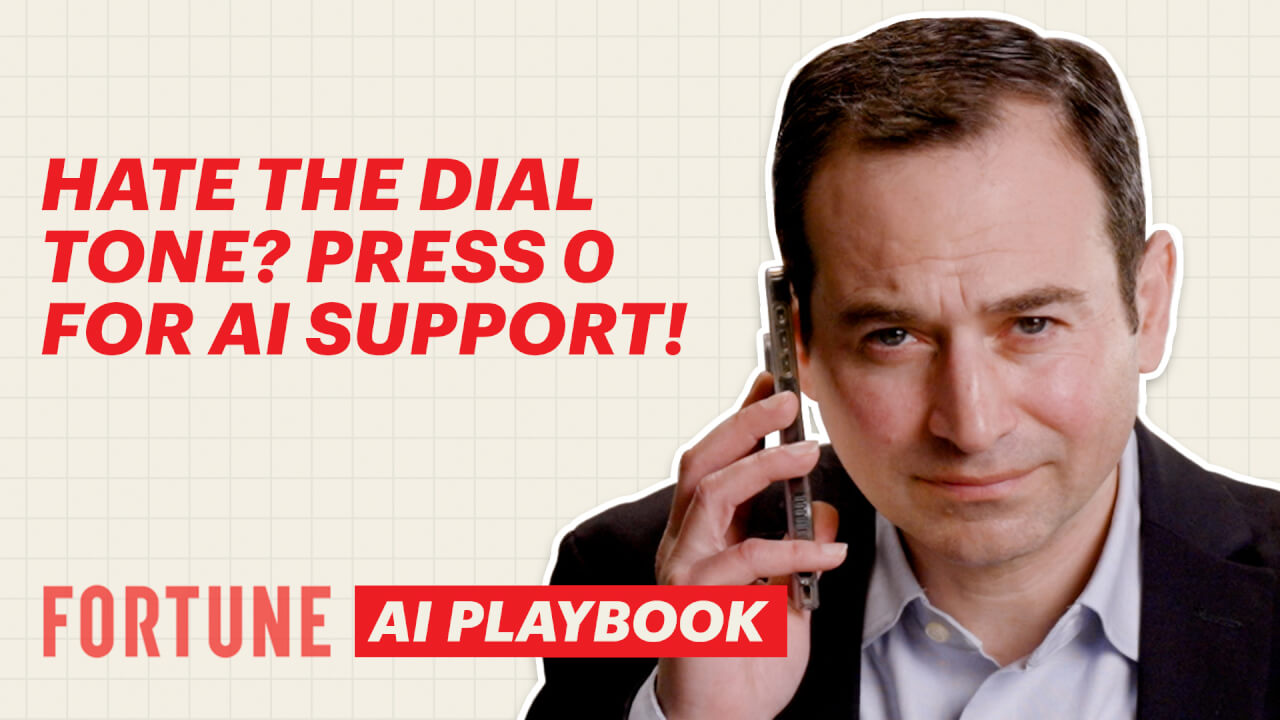 Video thumbnail for Hate the Dial Tone? Press 0 for AI Support! | Fortune AI Playbook