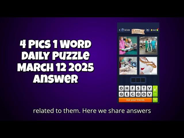 Video thumbnail for 4 Pics 1 Word Daily Puzzle March 12 2025 Answer