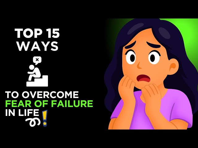 Video thumbnail for 15 Practical Tips to Stop Letting Fear of Failure Hold You Back