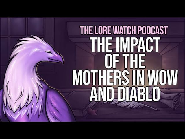 Video thumbnail for The impact of the mothers in WoW and Diablo
