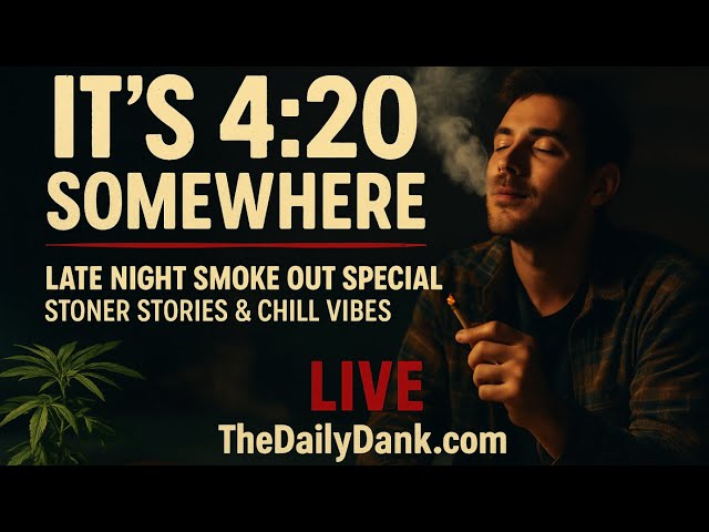Video thumbnail for 🔥 It’s 4:20 Somewhere | Late Night Smoke Out Special – Stoner Stories & Chill Vibes