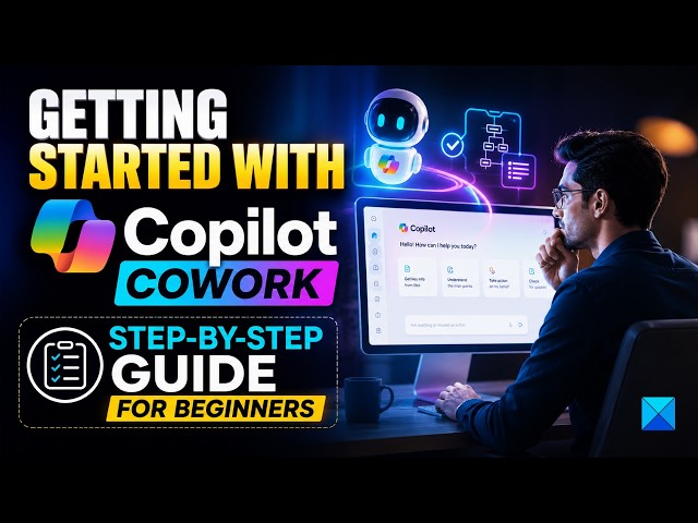 Video thumbnail for Getting started with Copilot Cowork: Step-by-Step Guide for Beginners