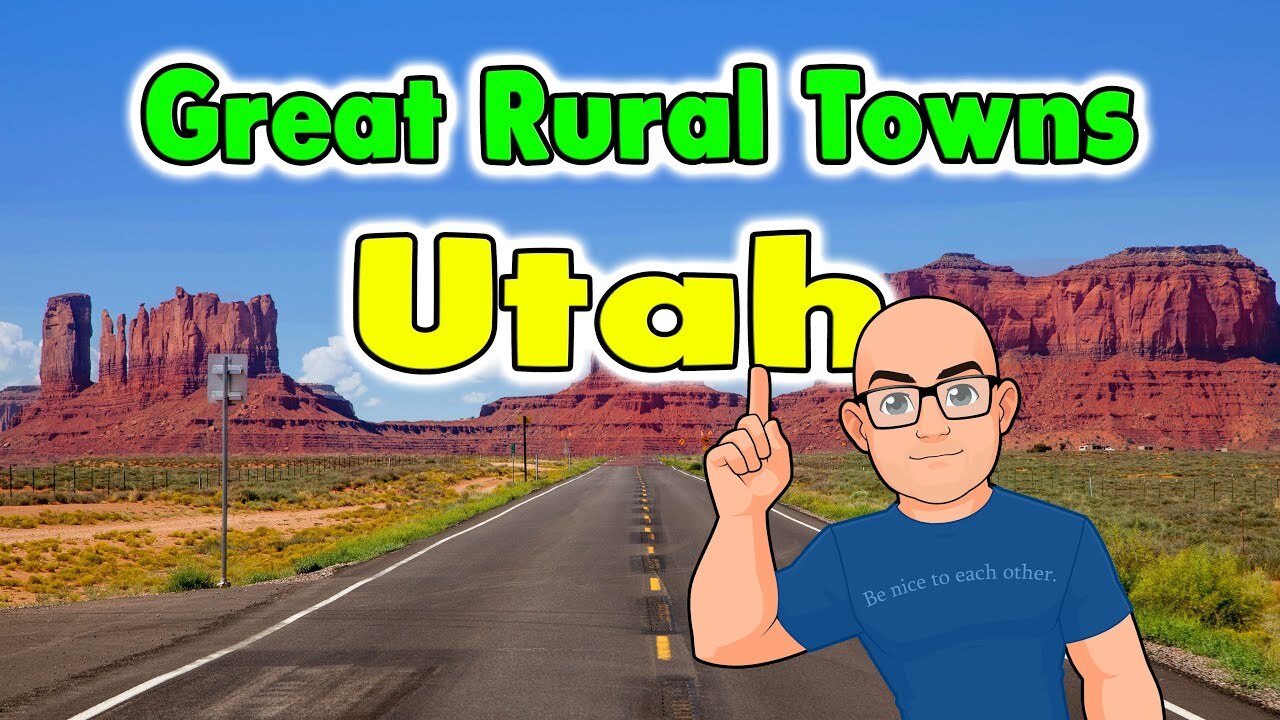 Video thumbnail for Great Rural Towns in Utah to Retire or Buy Real Estate.