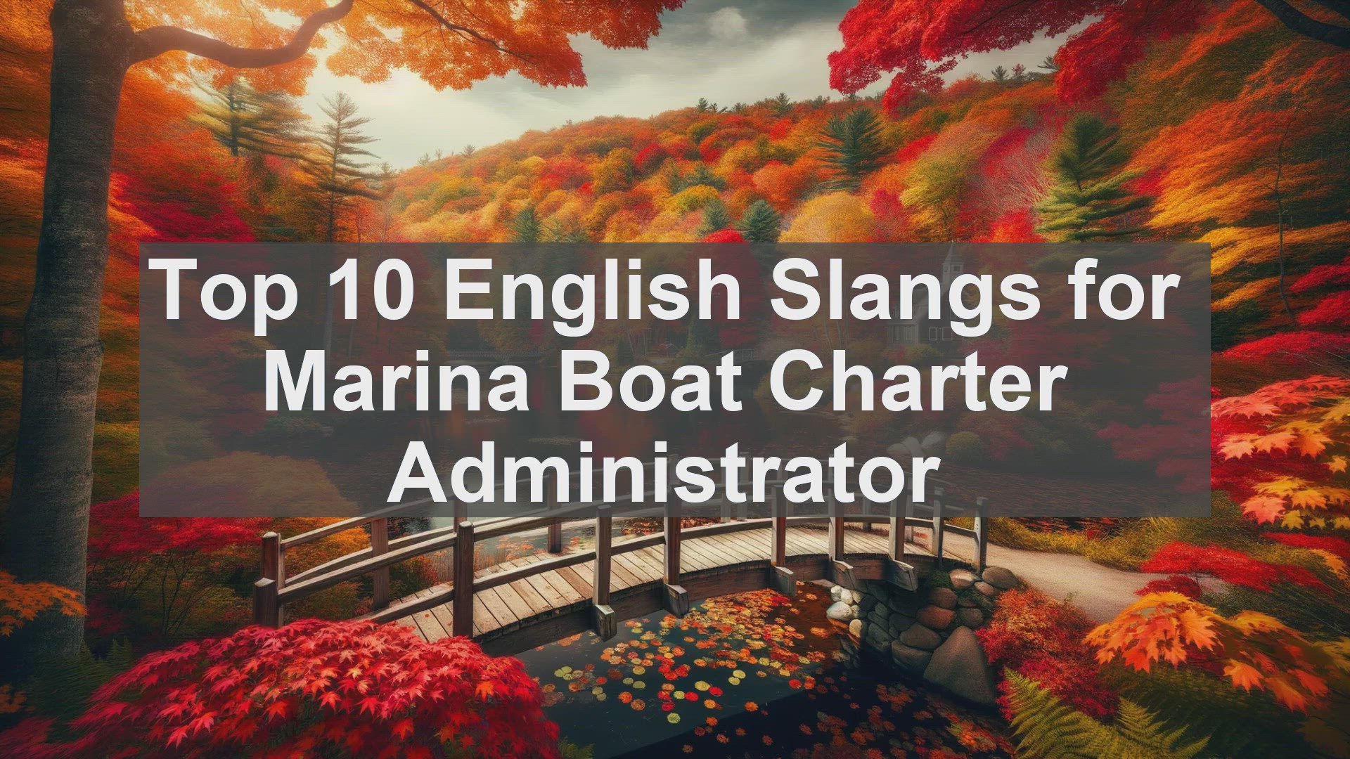 'Video thumbnail for Top 10 English Slangs for Marina Boat Charter Administrator'