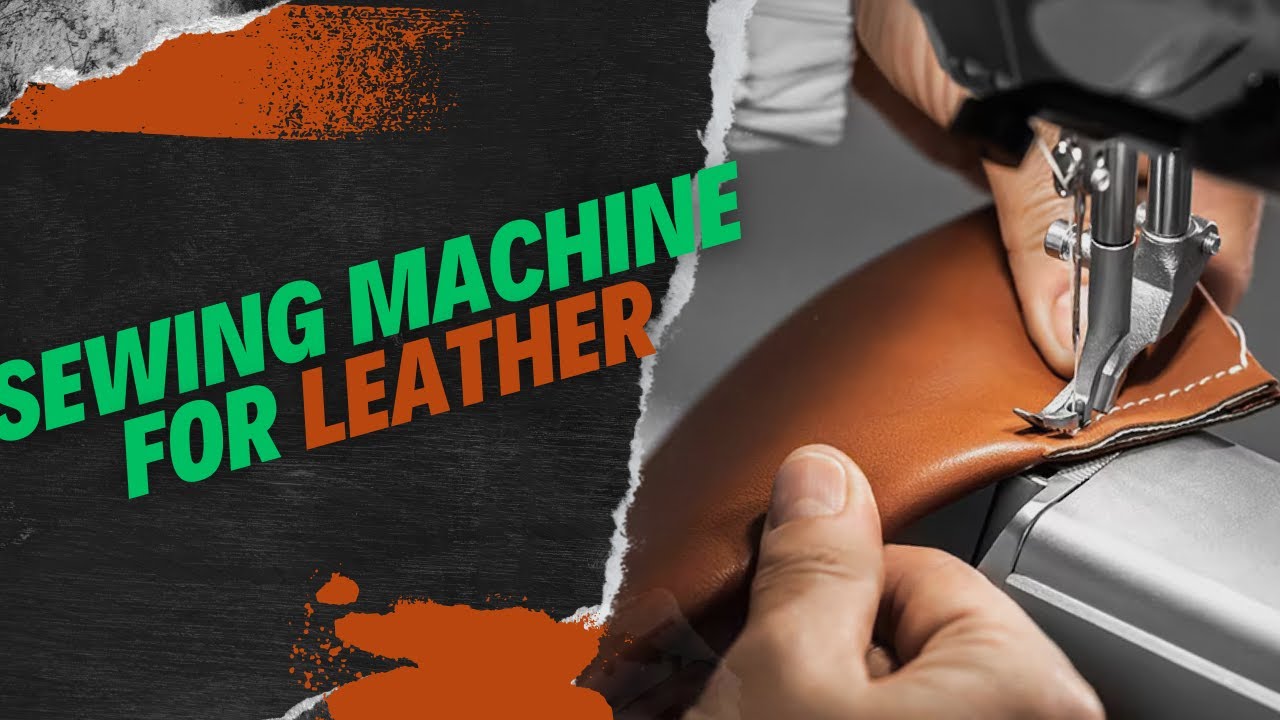 Video thumbnail for 4 Best Sewing Machine for Leather & Canvas 2024