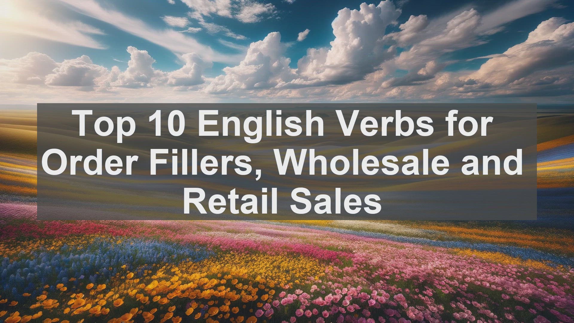 'Video thumbnail for Top 10 English Verbs for Order Fillers Wholesale and Retail Sales'