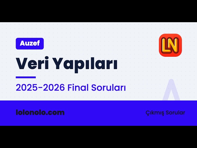 Video thumbnail for Veri Yapıları 2025-2026 Final Soruları