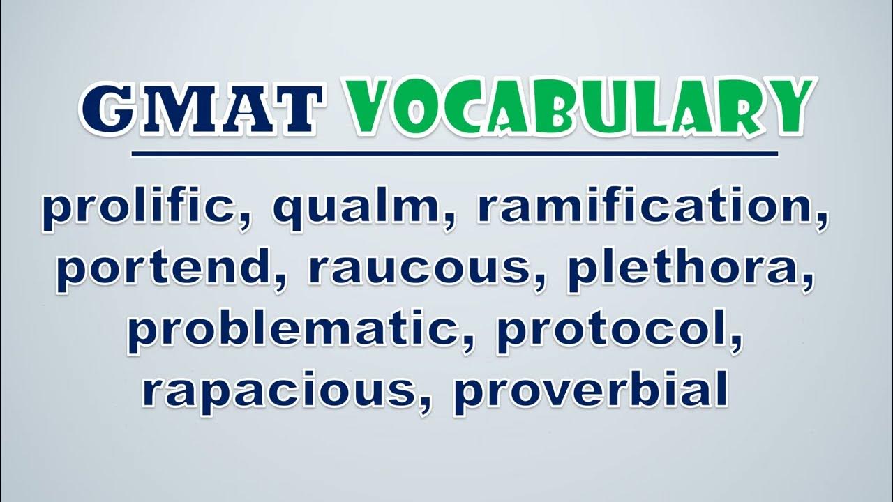 'Video thumbnail for GMAT Vocabulary: Prolific, Qualm, Ramification, Portend, Raucous, Plethora, Problematic, Protocol'