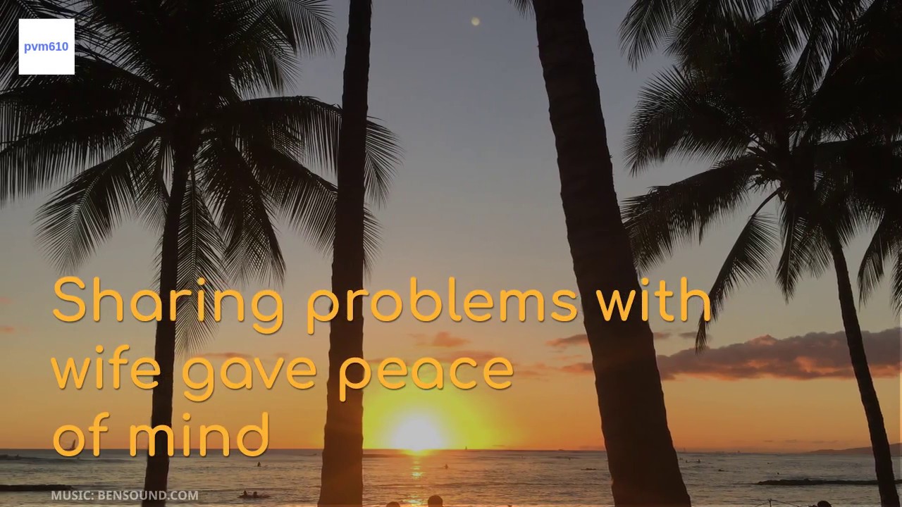 Video thumbnail for How Sharing Problems With Wife Gave Peace Of Mind