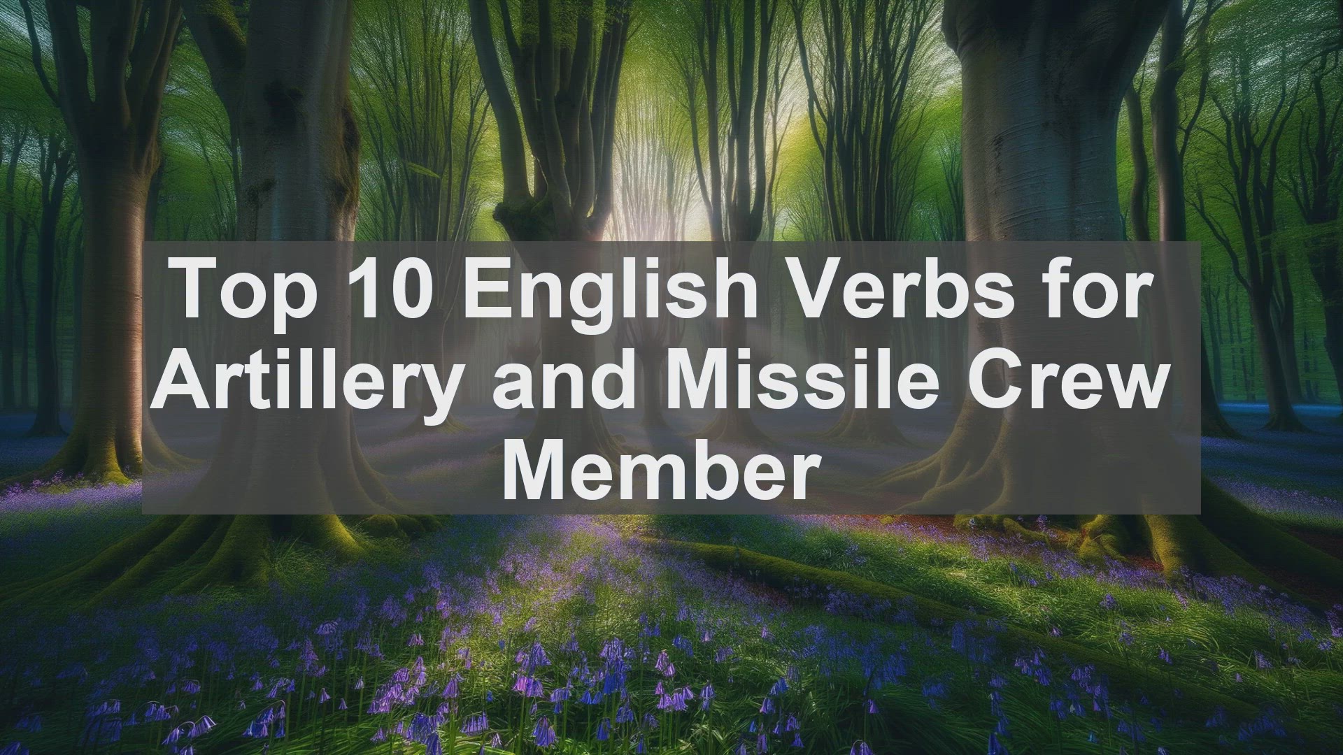 'Video thumbnail for Top 10 English Verbs for Artillery and Missile Crew Member'