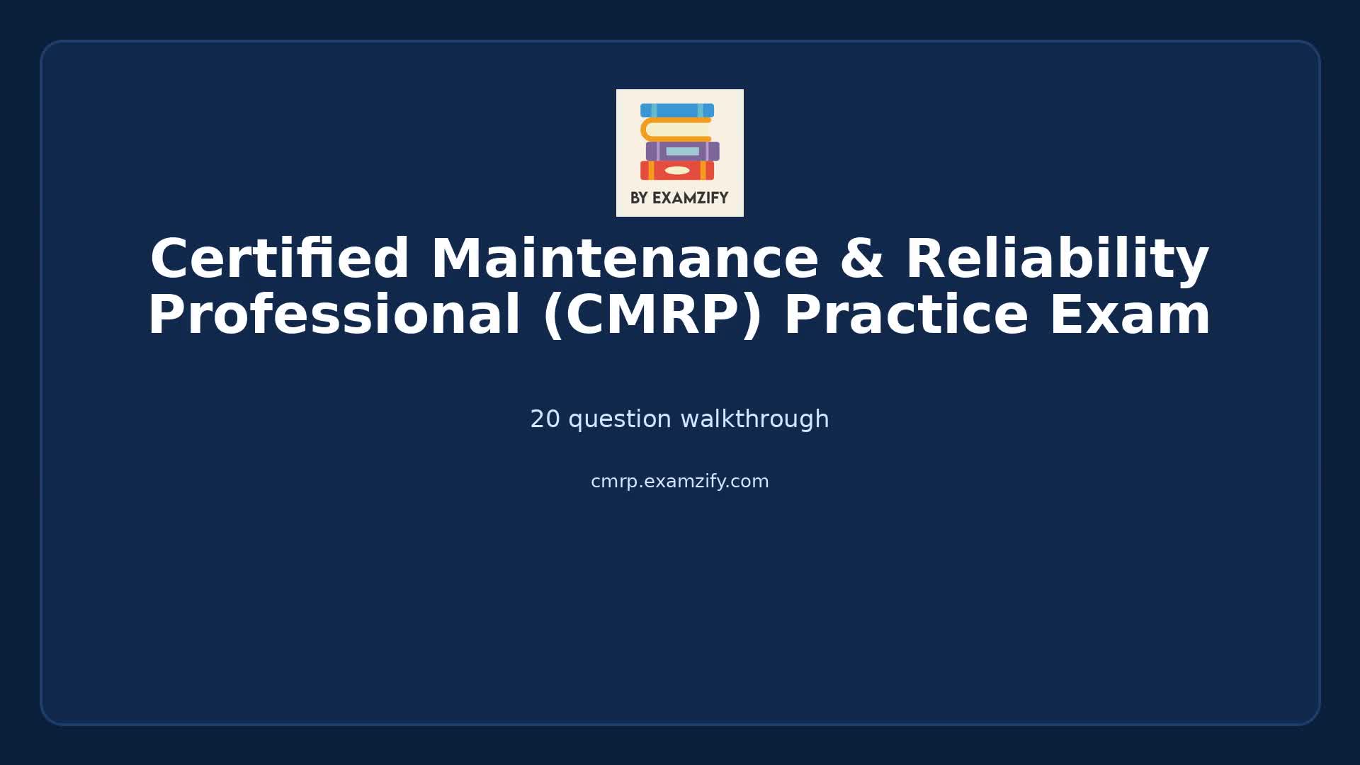 Video thumbnail for Certified Maintenance & Reliability Professional (CMRP) Practice Exam