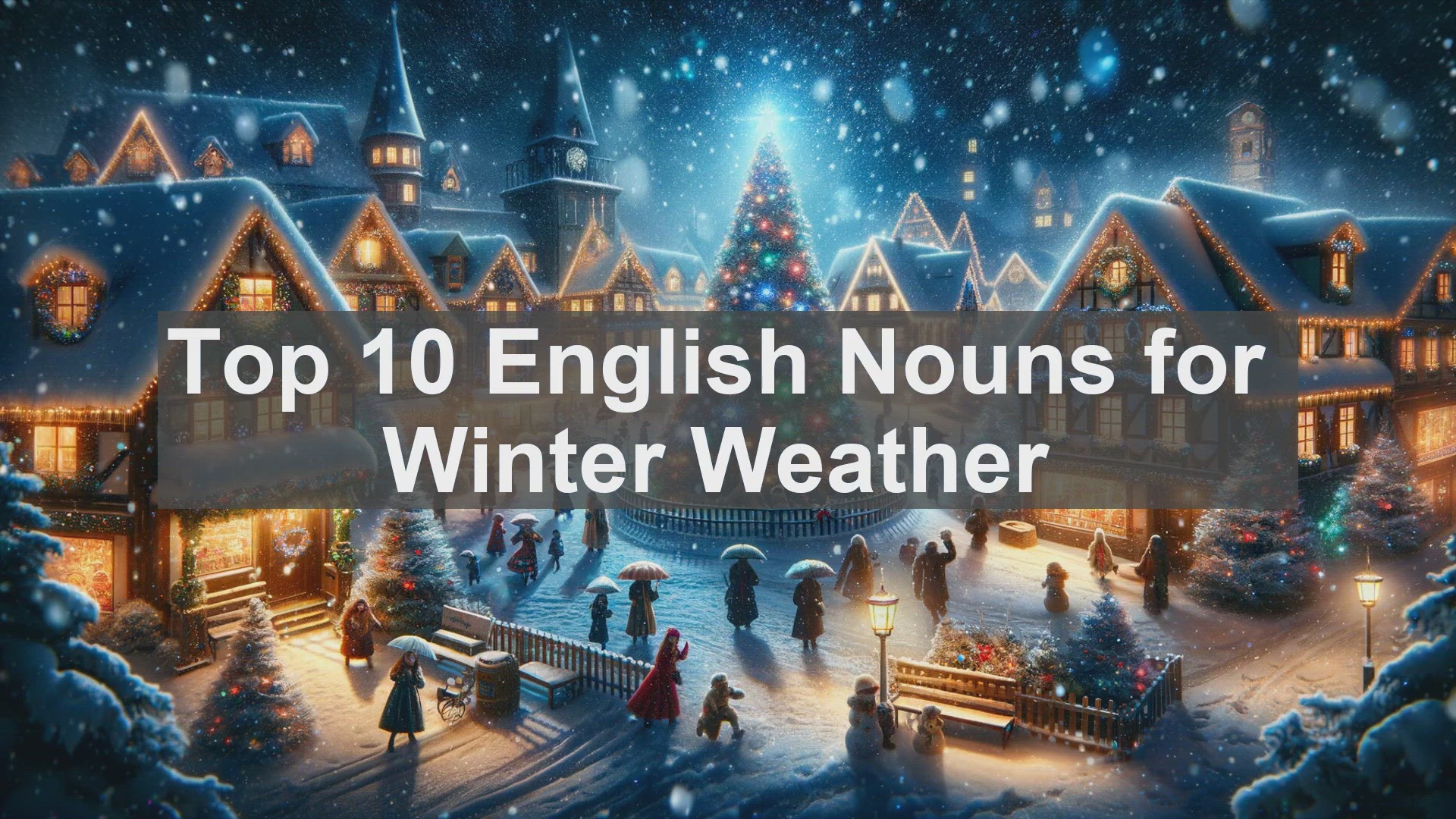 'Video thumbnail for Top 10 English Nouns for Winter Weather'