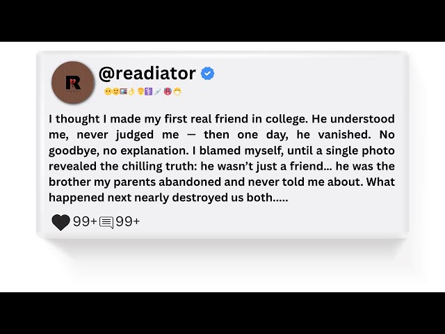 Video thumbnail for [FULL STORY] I Found Out My College Friend Was Actually My Abandoned Brother | Readiator