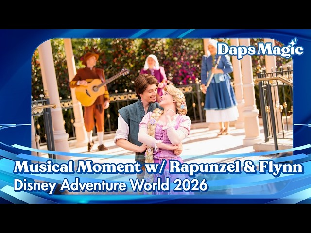 Video thumbnail for Musical Moment with Rapunzel and Flynn | Disney Adventure World 2026 4K