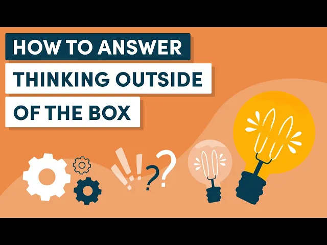 'Video thumbnail for How to Give an Example of Thinking Outside of a Box During an Interview'