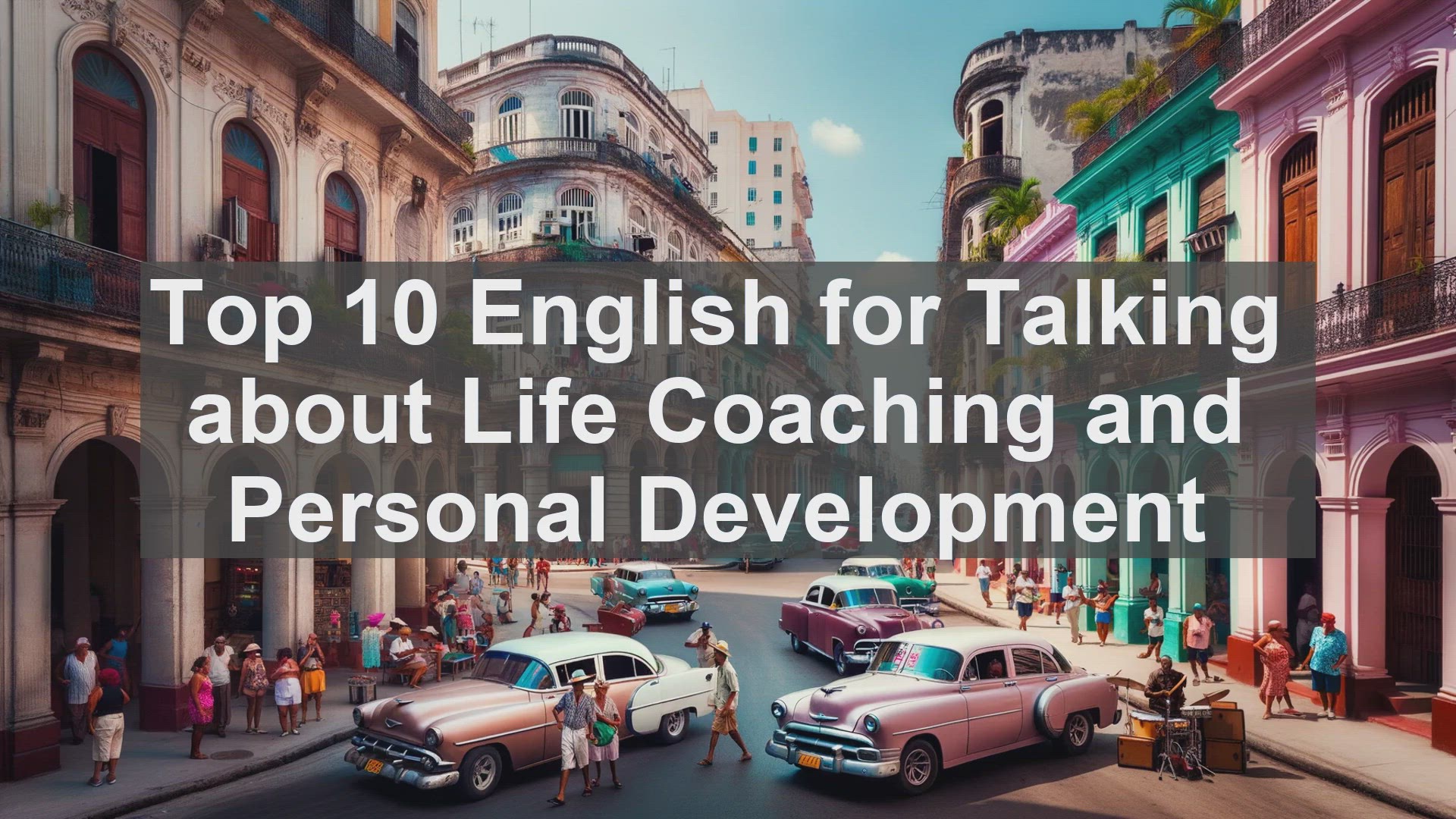 'Video thumbnail for Top 10 English for Talking about Life Coaching and Personal Development'
