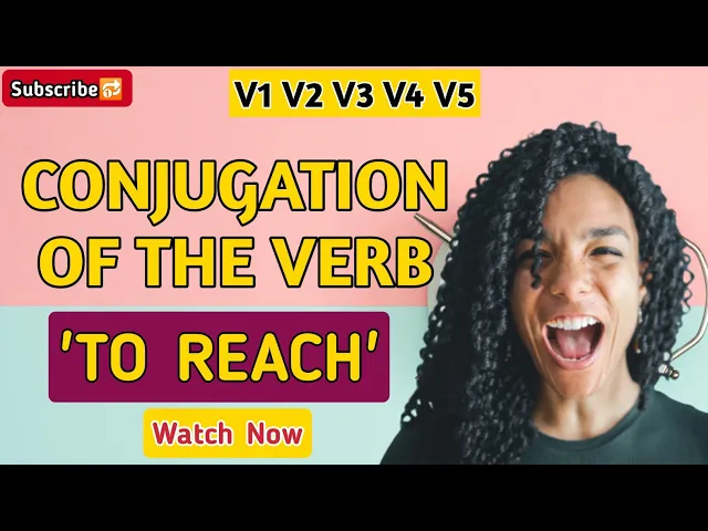 Video thumbnail for Conjugation English Verb to Reach | V1 V2 V3 V4 V5 Form of Reach