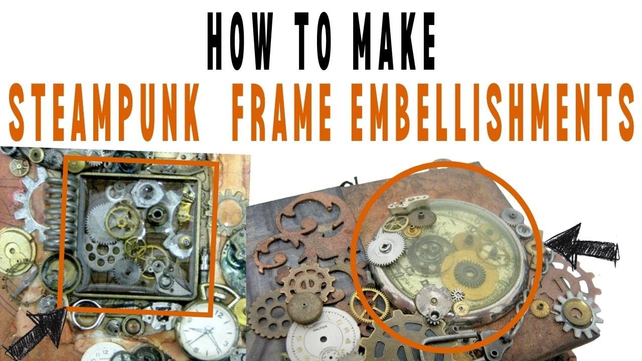 Video thumbnail for How to Make Steampunk Frames