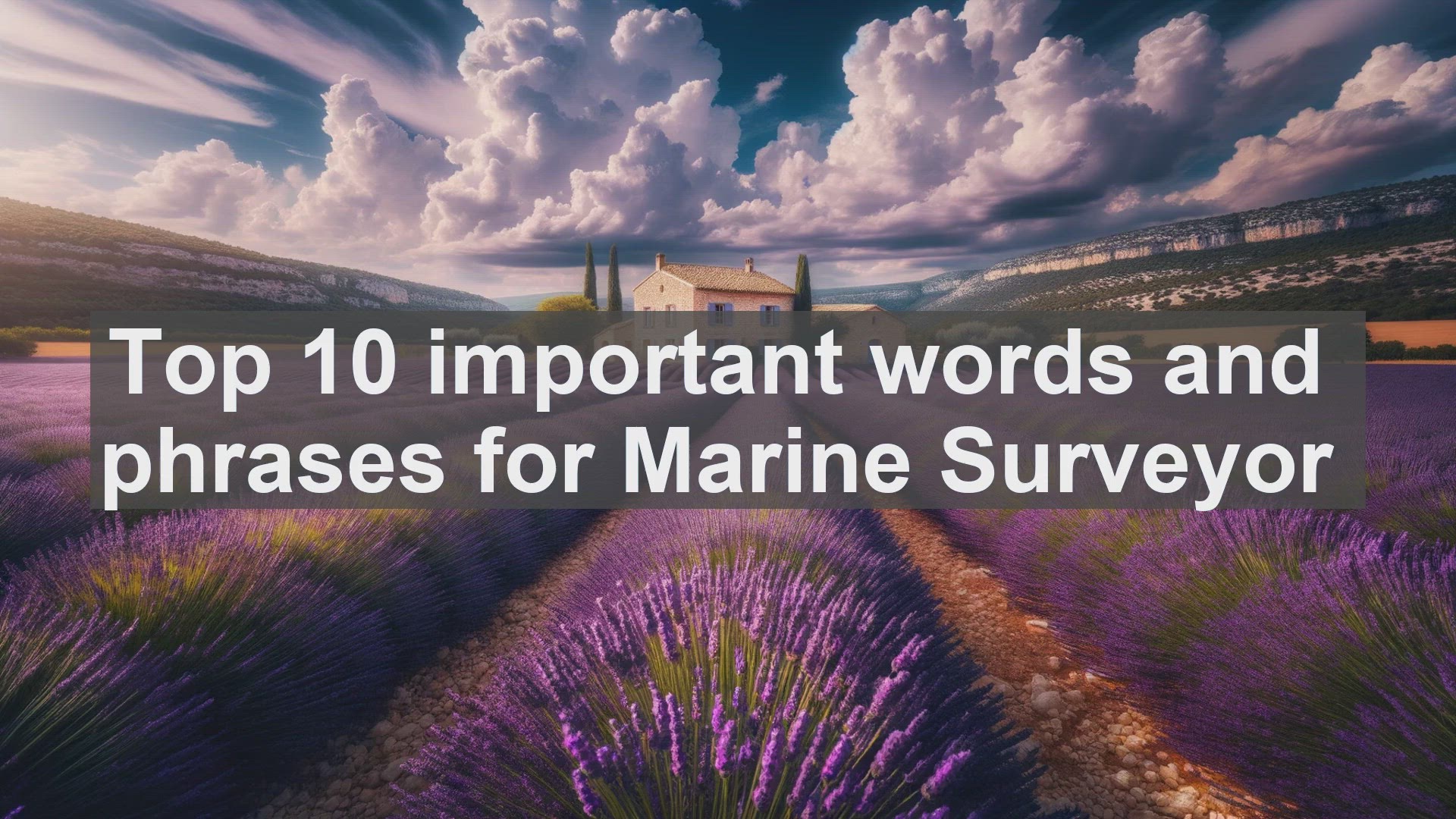 'Video thumbnail for Top 10 important words and phrases for Marine Surveyor'