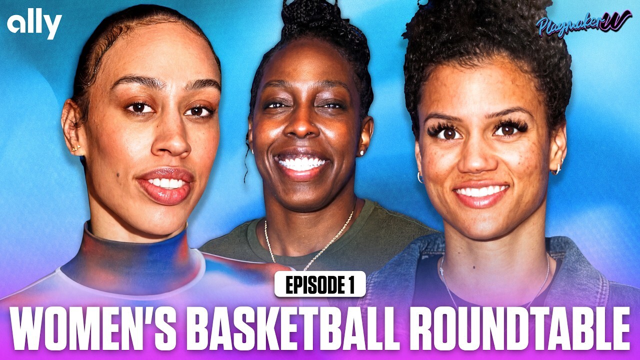 Video thumbnail for Unfiltered: Chelsea Gray, Dearica Hamby & Rae Burrell PlaymakerW Roundtable