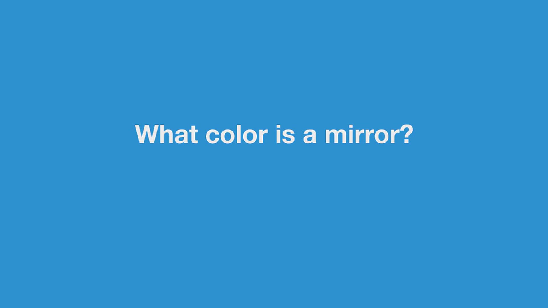 'Video thumbnail for Real Color Of A Mirror'