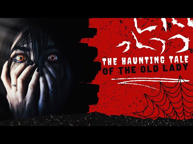 Video thumbnail for The Hunting Tale Of The Old Lady-The Scary Horror Story English true scary story