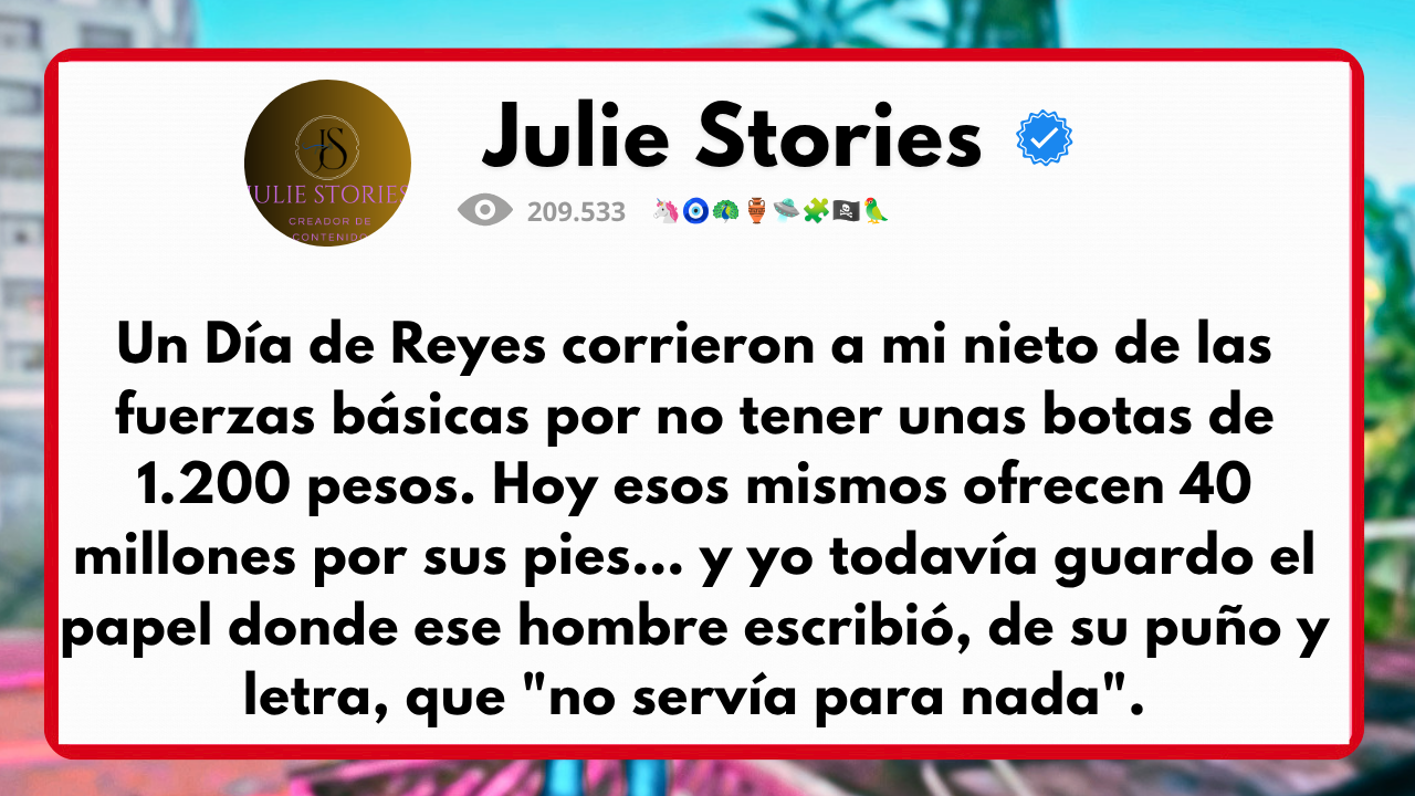 Video thumbnail for Un Día de Reyes corrieron a mi nieto de las fuerzas básicas por no tener unas botas de 1.200 pesos. Hoy esos mismos ofrecen 40 millones por sus pies… y yo todavía guardo el papel donde ese hombre escribió, de su puño y letra, que "no servía para n