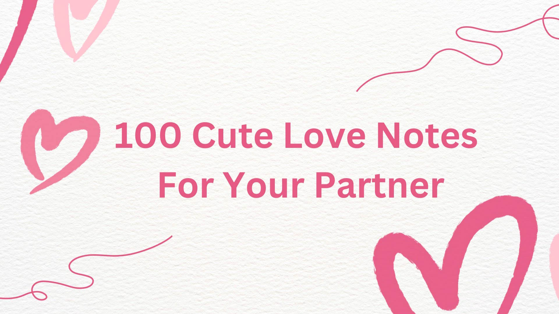'Video thumbnail for 100 Cute Love Notes For Your Partner'