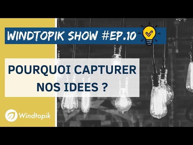 Video thumbnail for 💡POURQUOI CAPTURER NOS IDEES ?