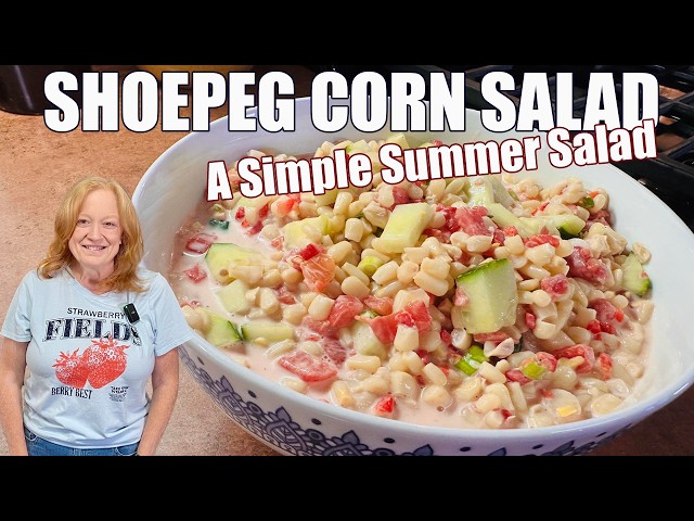 Video thumbnail for Refreshingly Simple Shoepeg Corn Salad | THE PERFECT SUMMER SIDE DISH